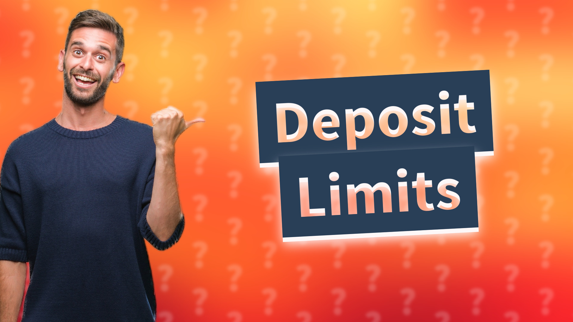 Deposit Limits
