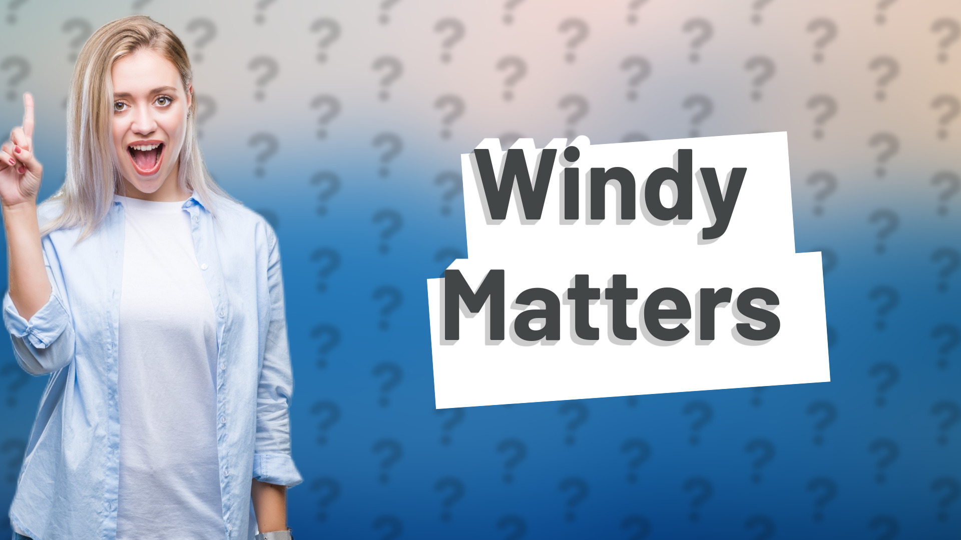 Windy Matters