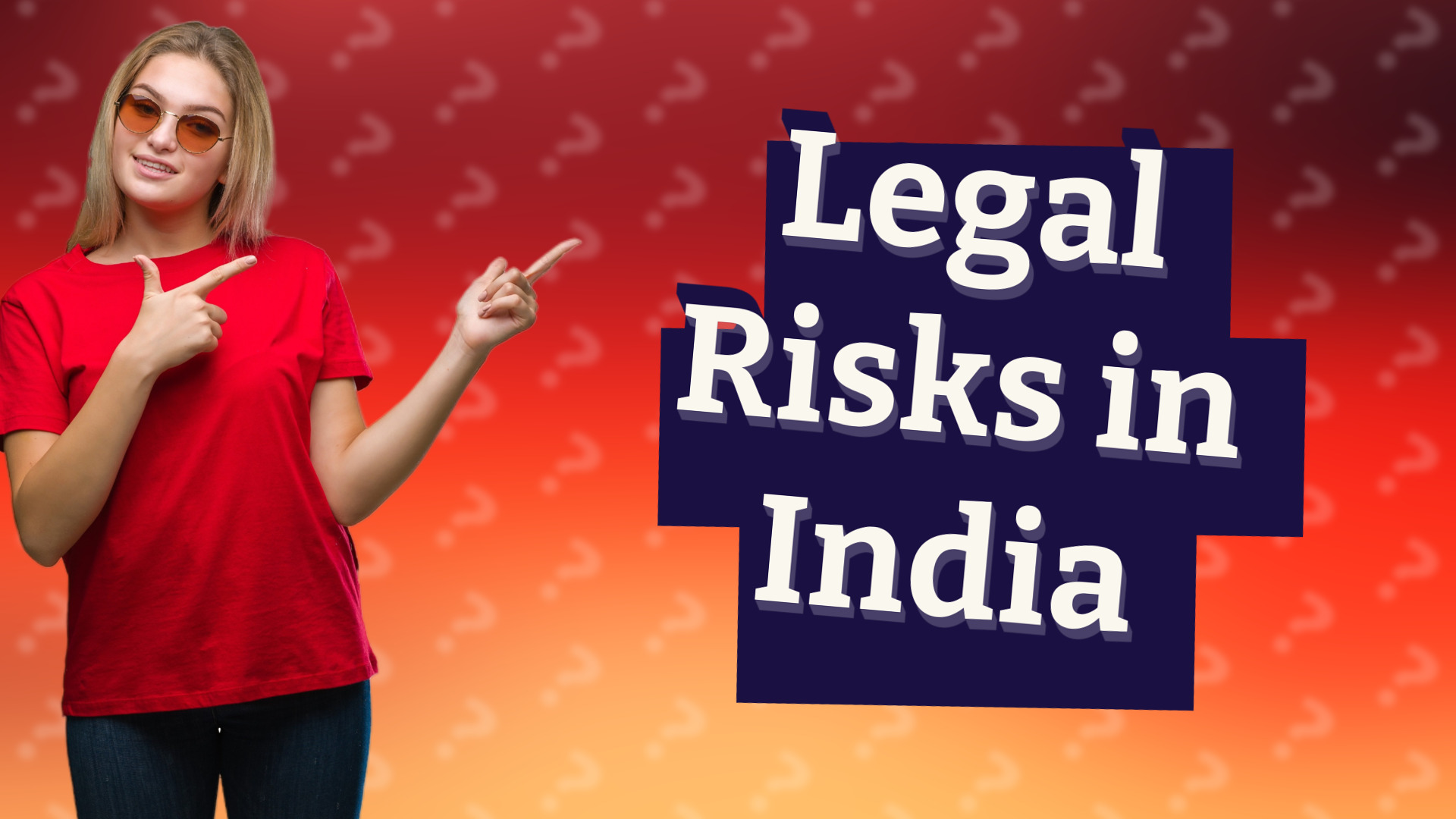 Legal Risks in India