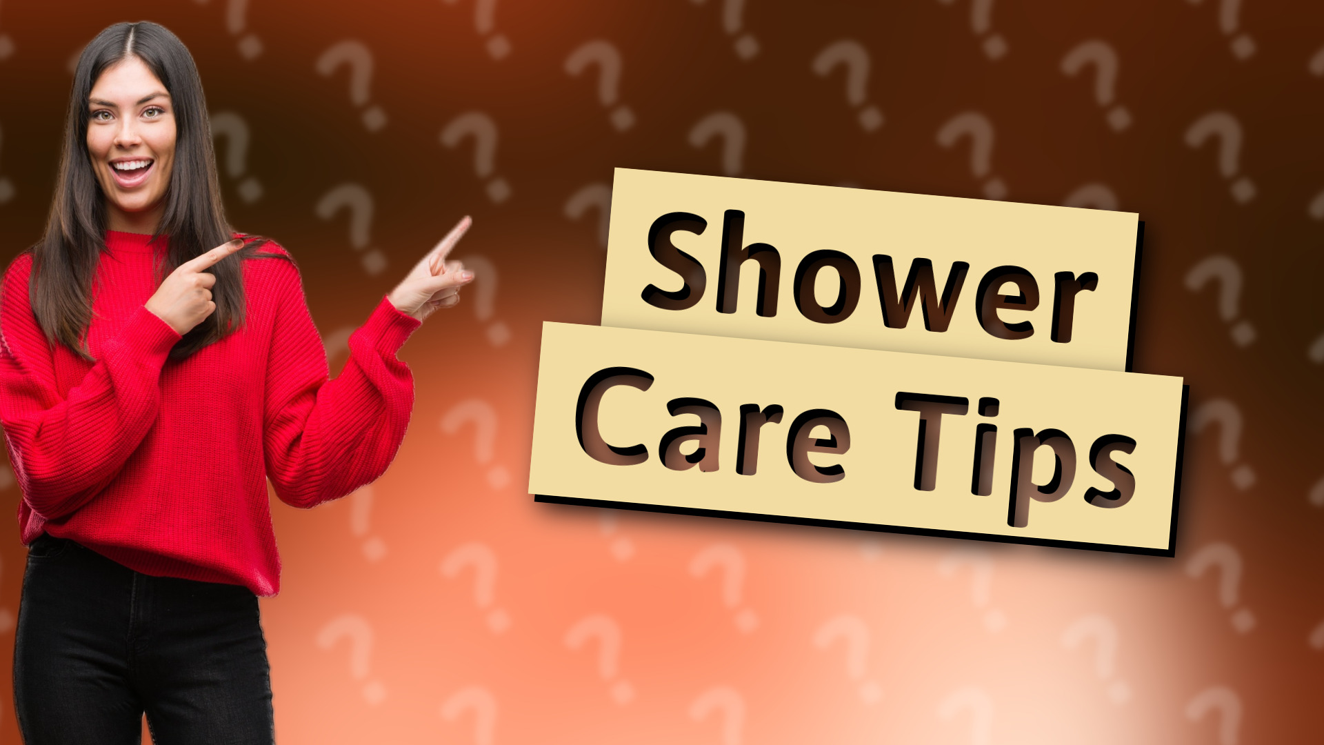 Shower Care Tips