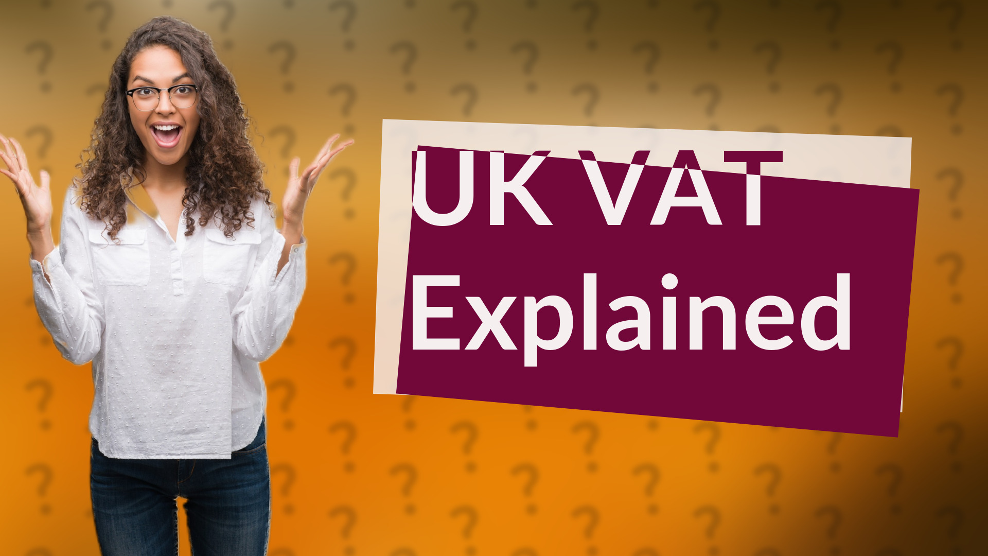 UK VAT Explained