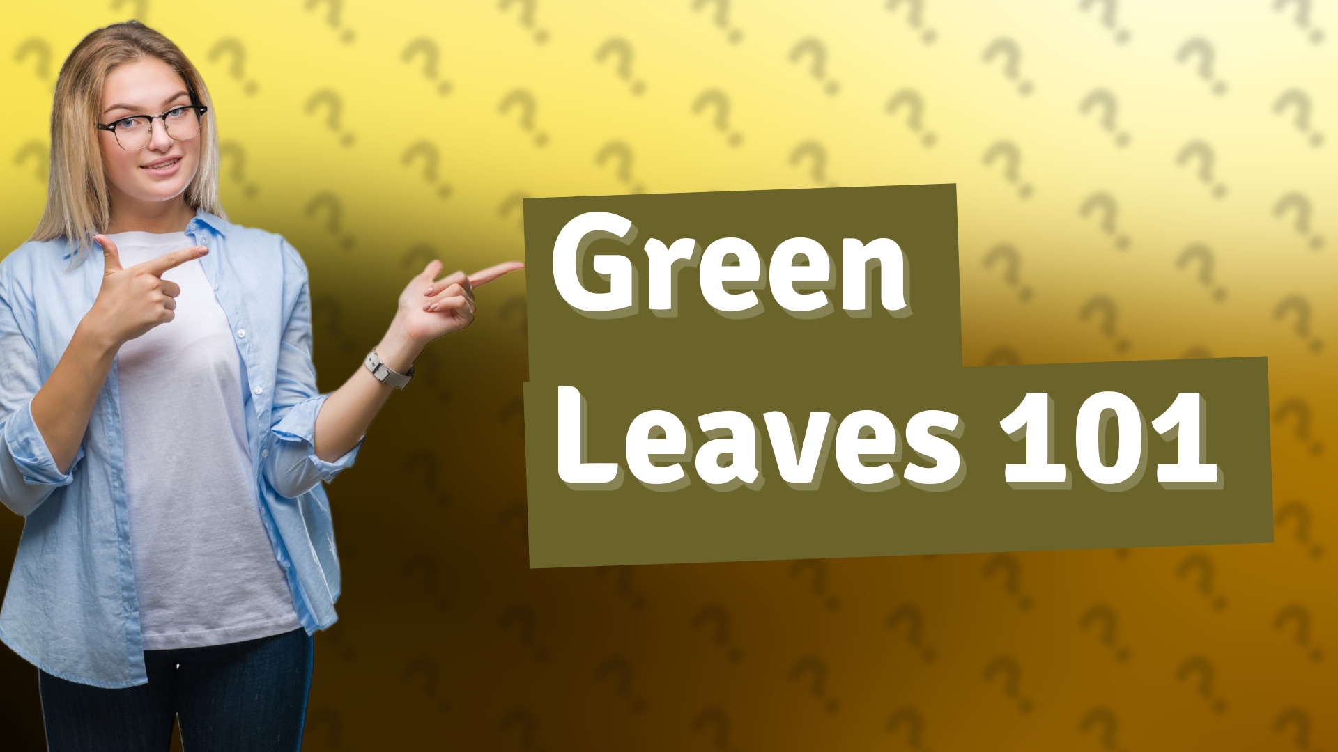 Green Leaves 101