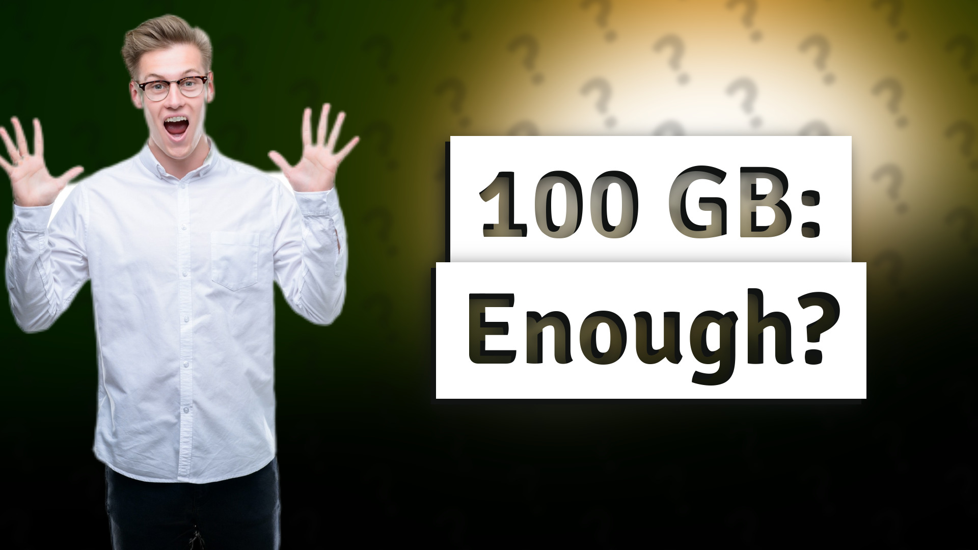 100 GB: Enough?