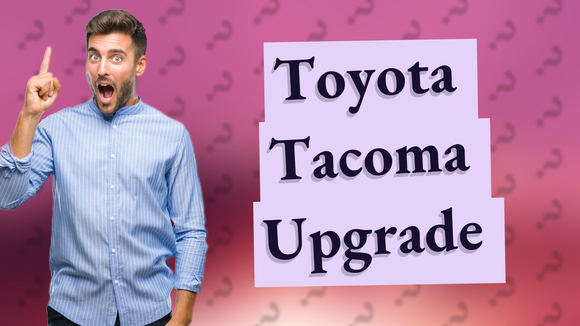 Toyota Tacoma Upgrade