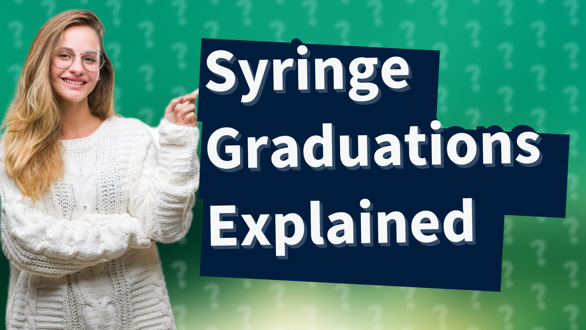 Syringe Graduations Explained