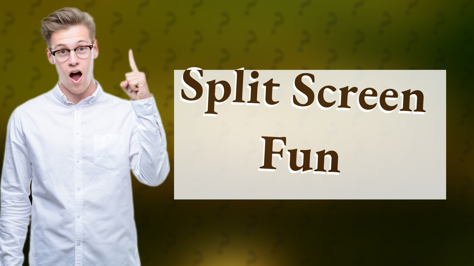 Split Screen Fun