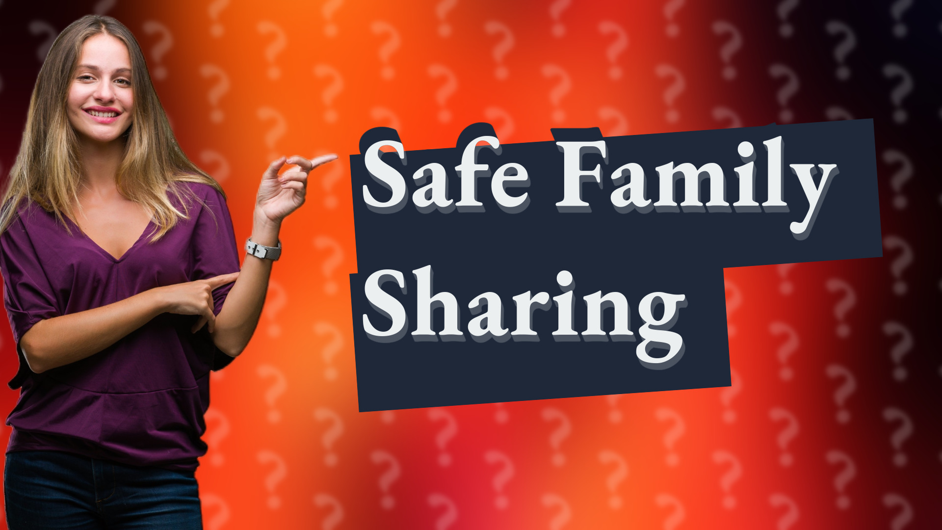 Safe Family Sharing
