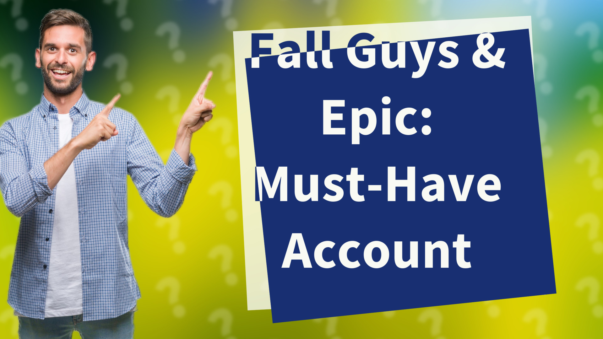 Fall Guys & Epic: Must-Have Account