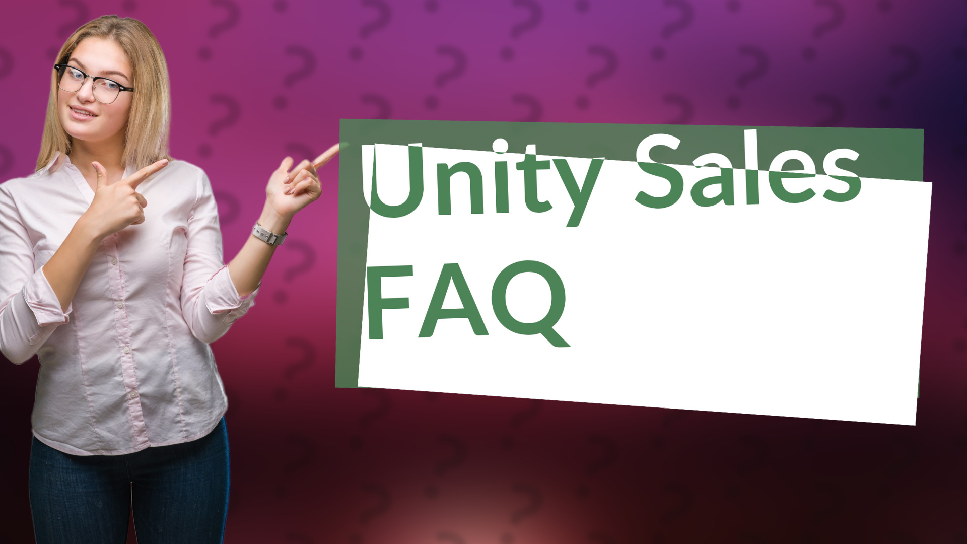 Unity Sales FAQ