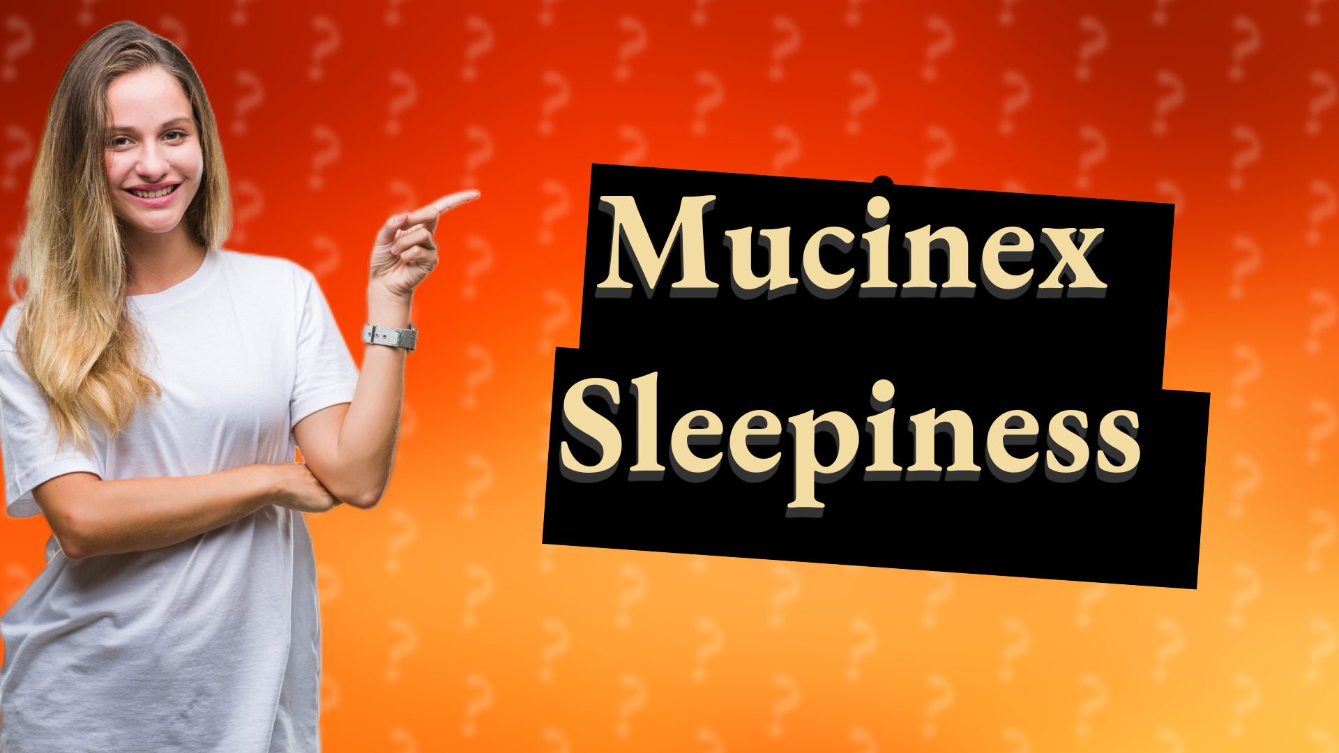 Mucinex Sleepiness
