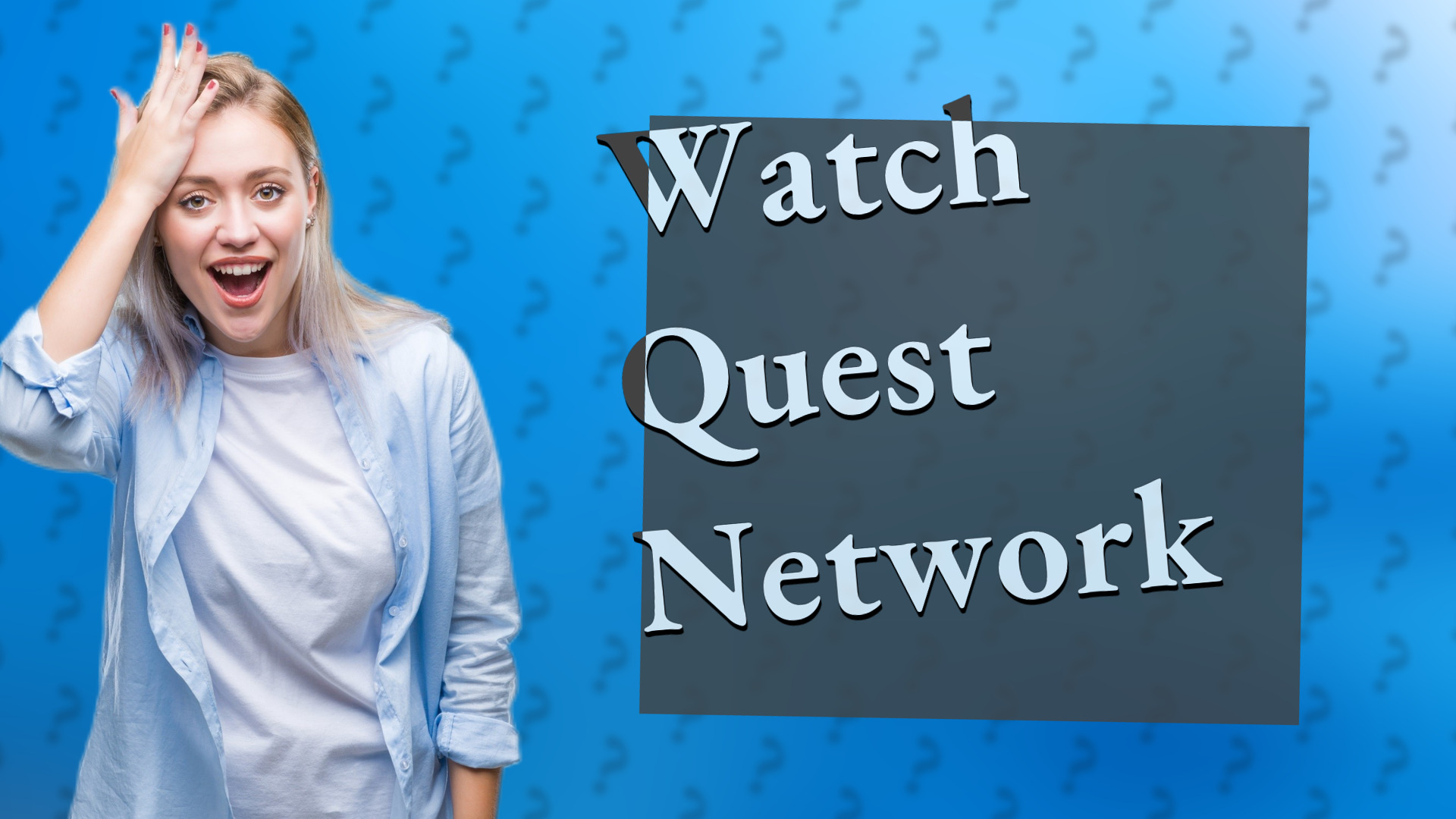 Watch Quest Network