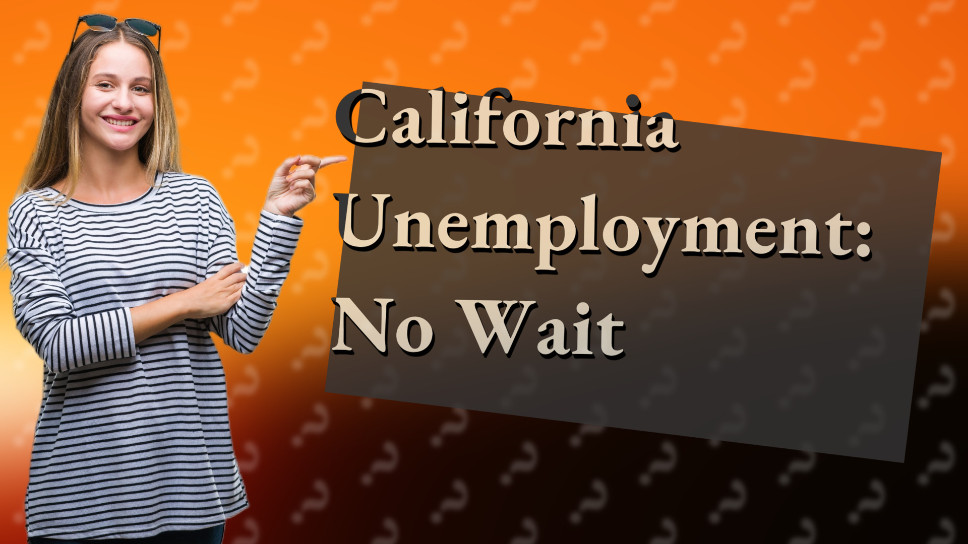 California Unemployment: No Wait