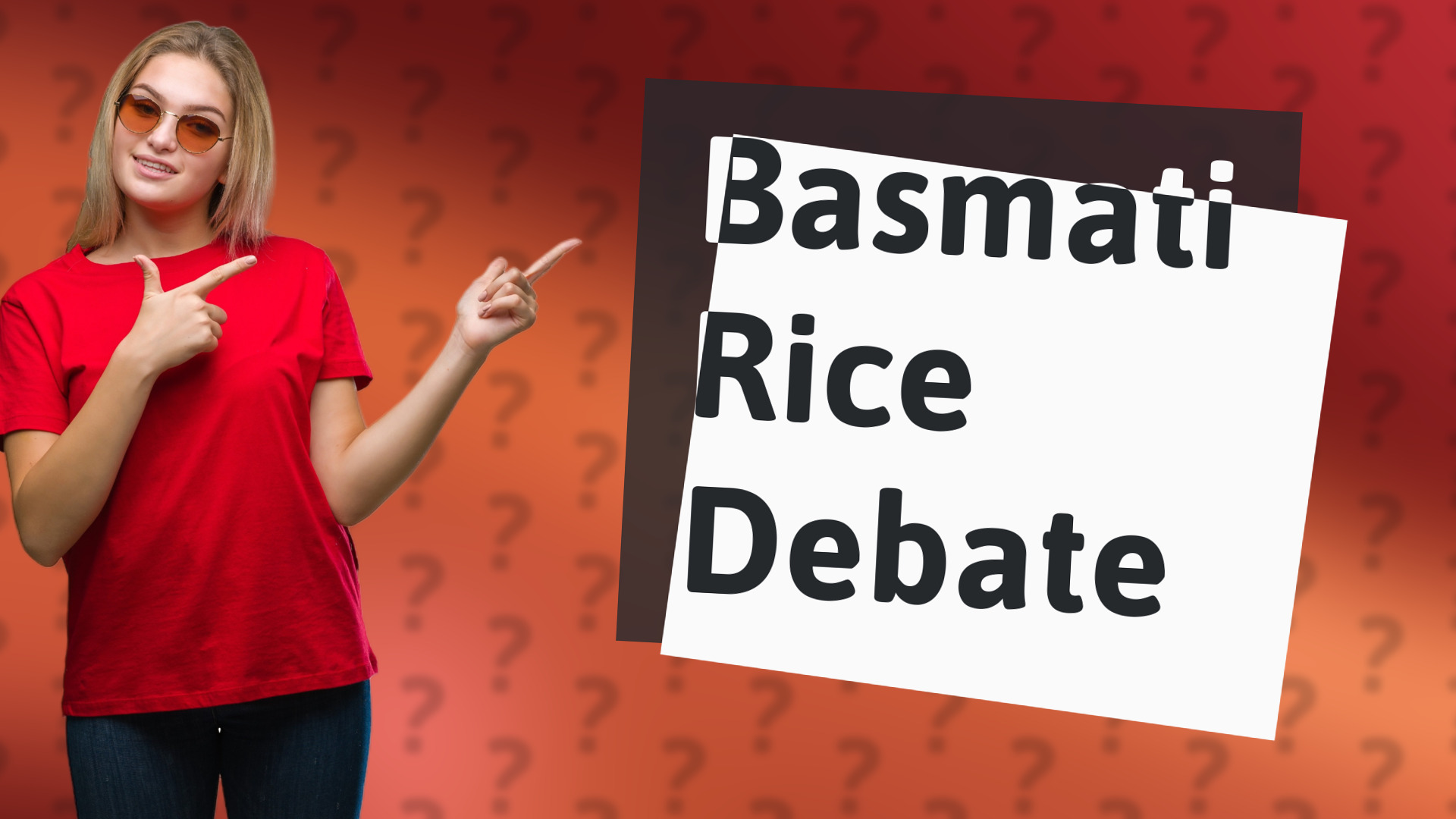 Basmati Rice Debate