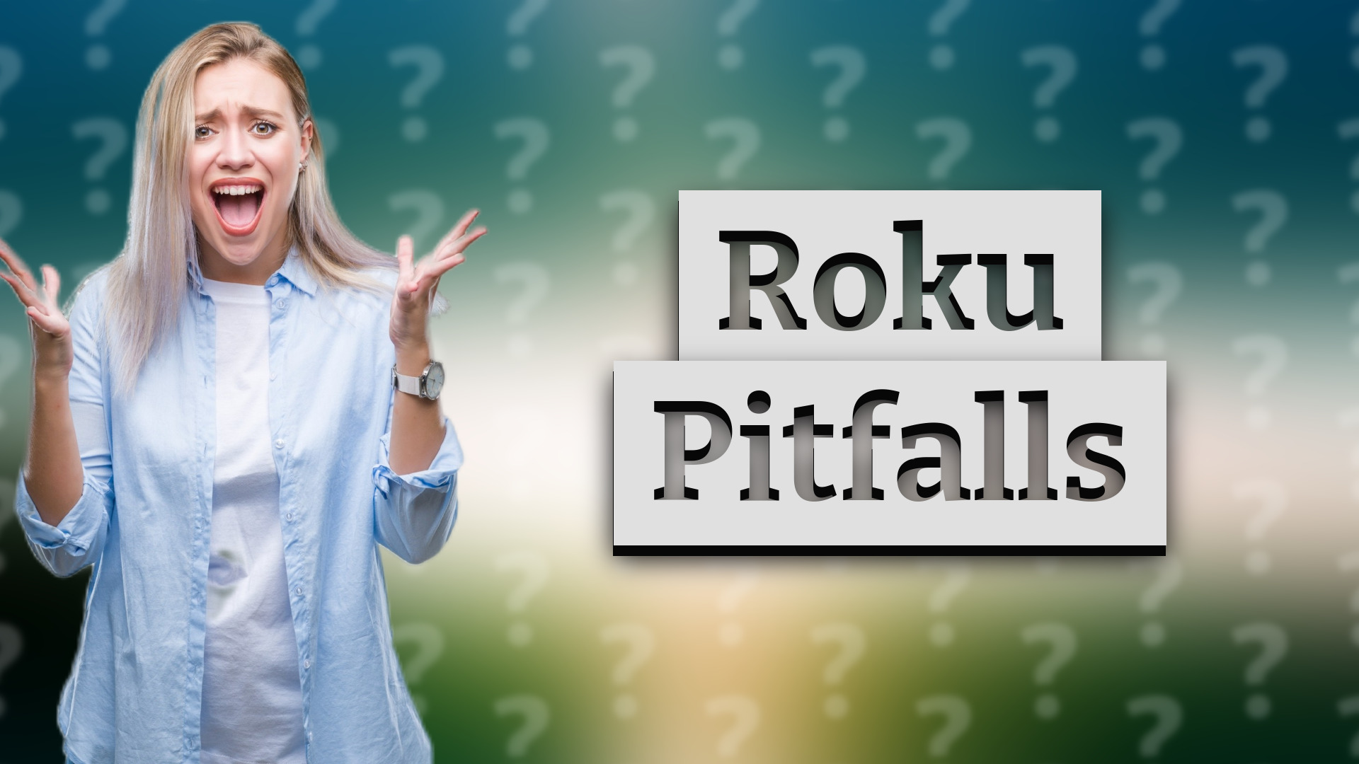 Roku Pitfalls