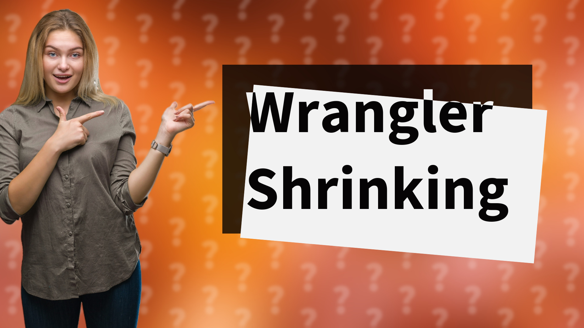 Wrangler Shrinking