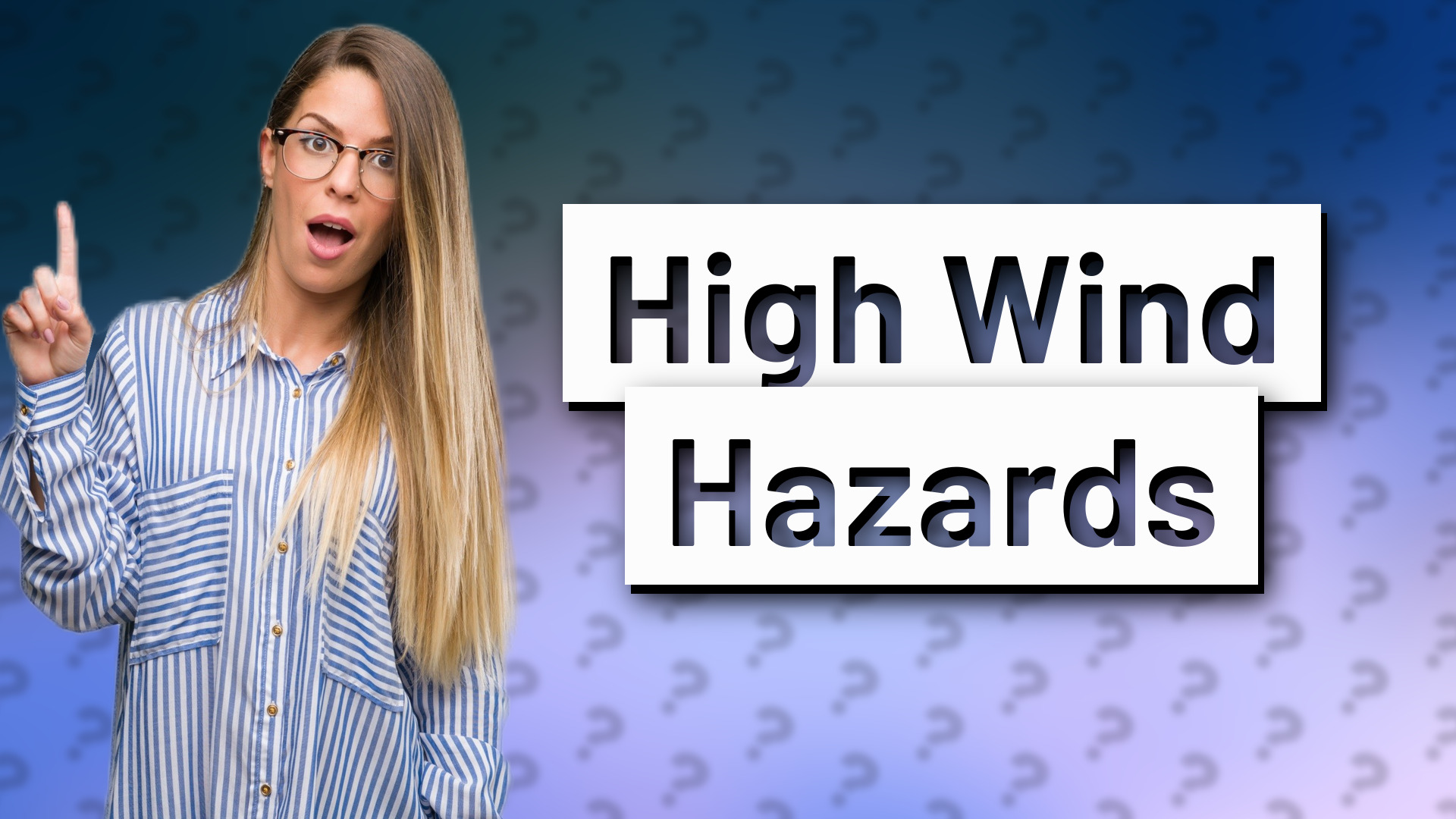 High Wind Hazards