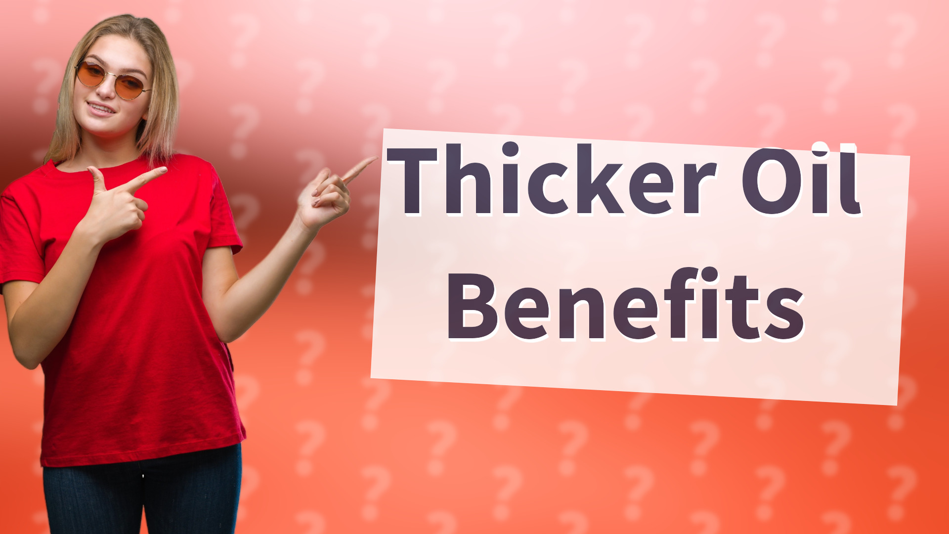 Thicker Oil Benefits