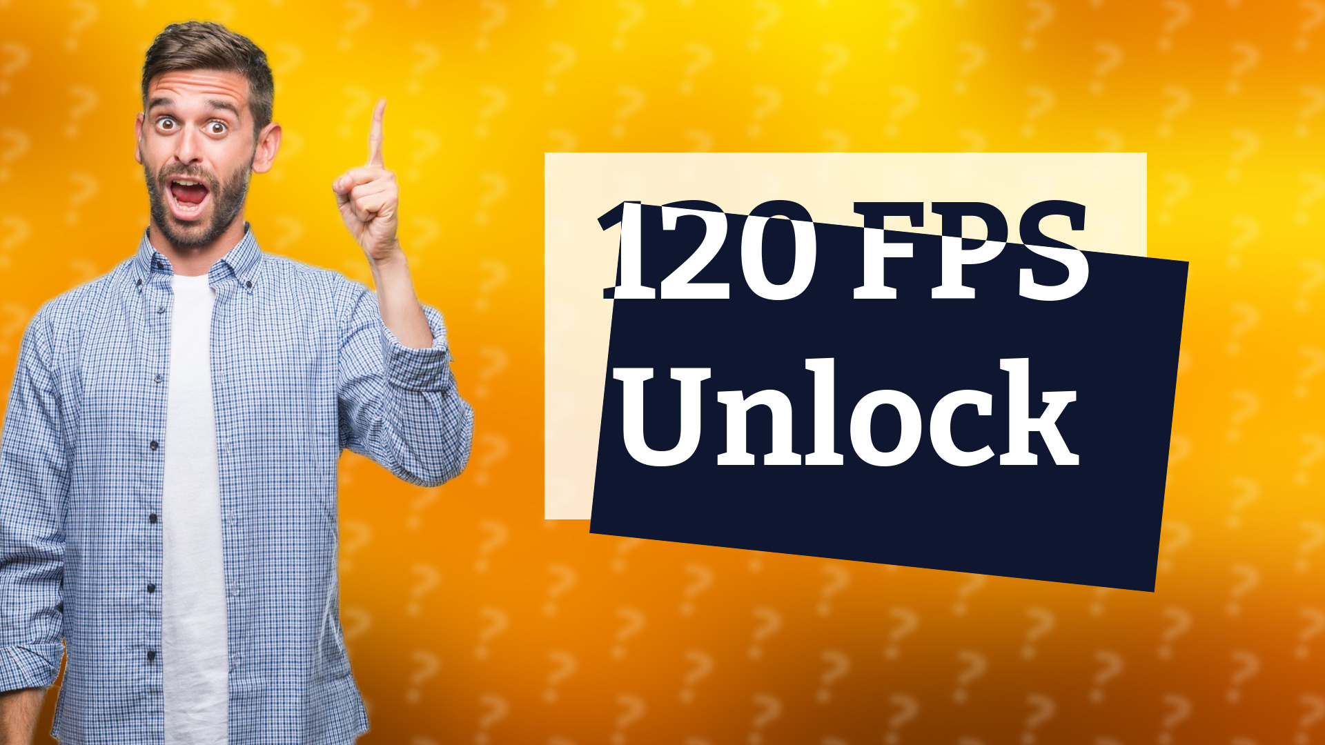 120 FPS Unlock