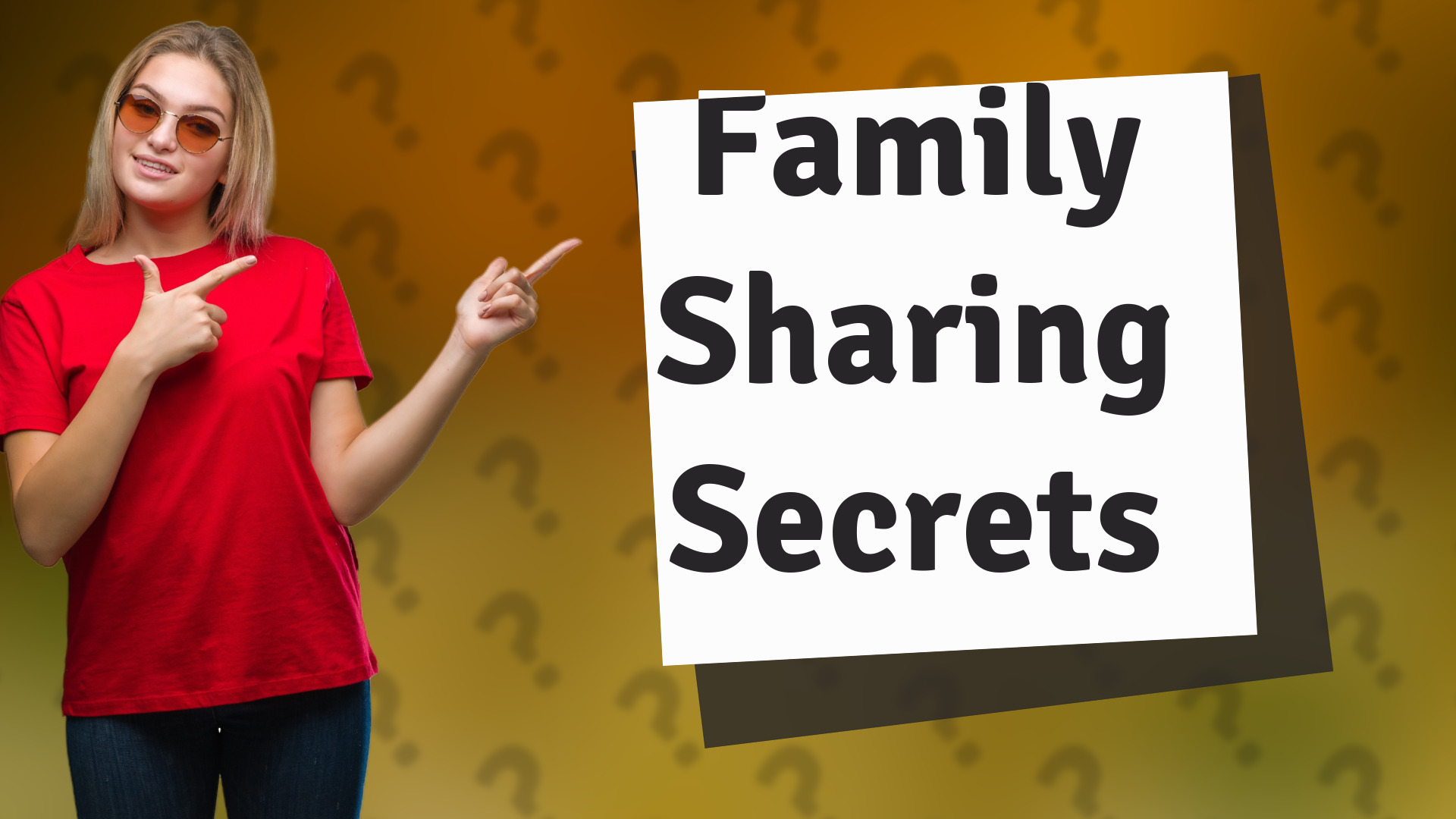 Family Sharing Secrets