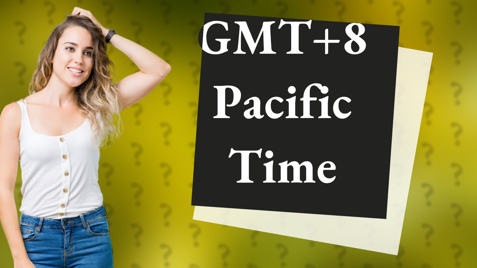 GMT+8 Pacific Time