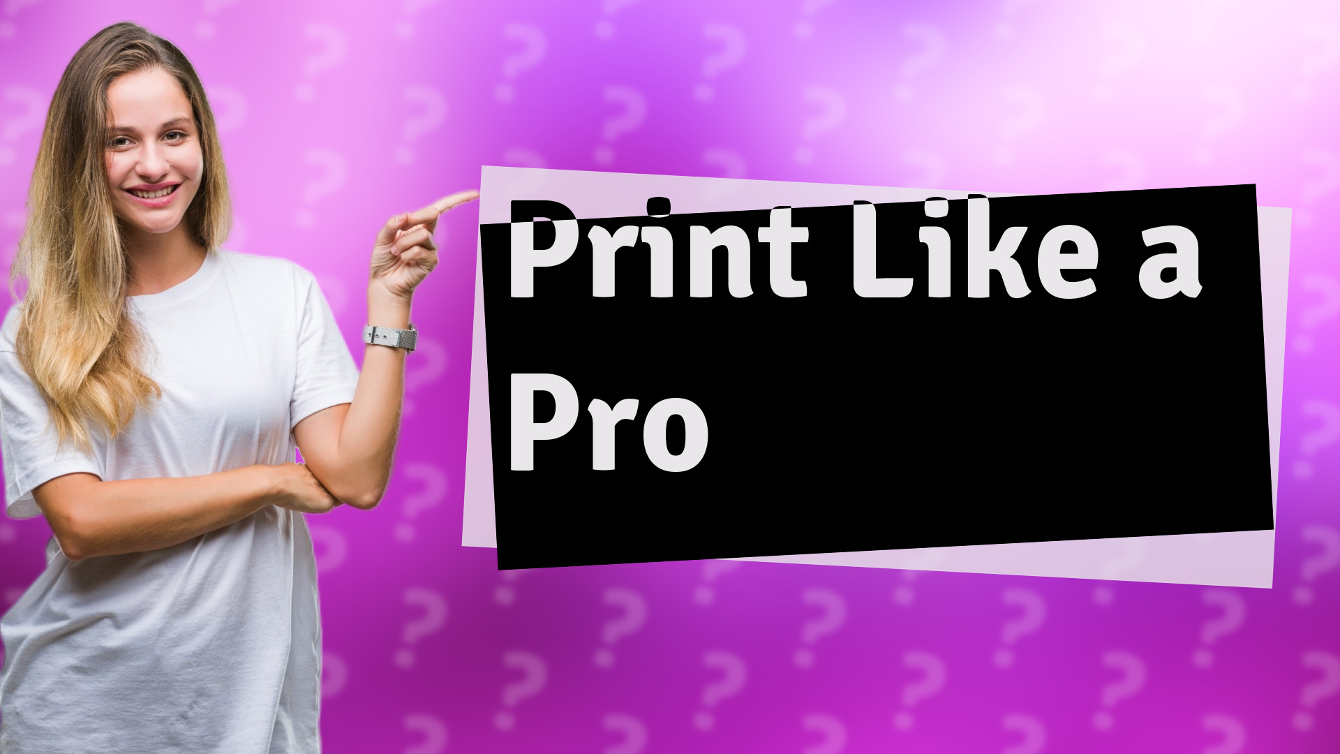 Print Like a Pro