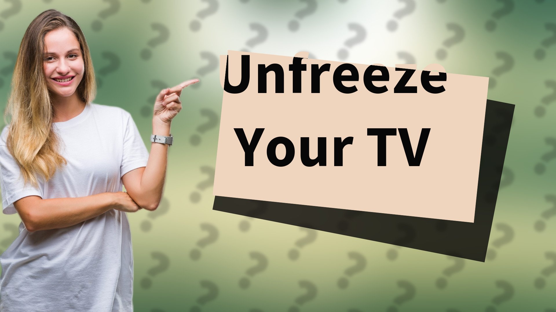 Unfreeze Your TV