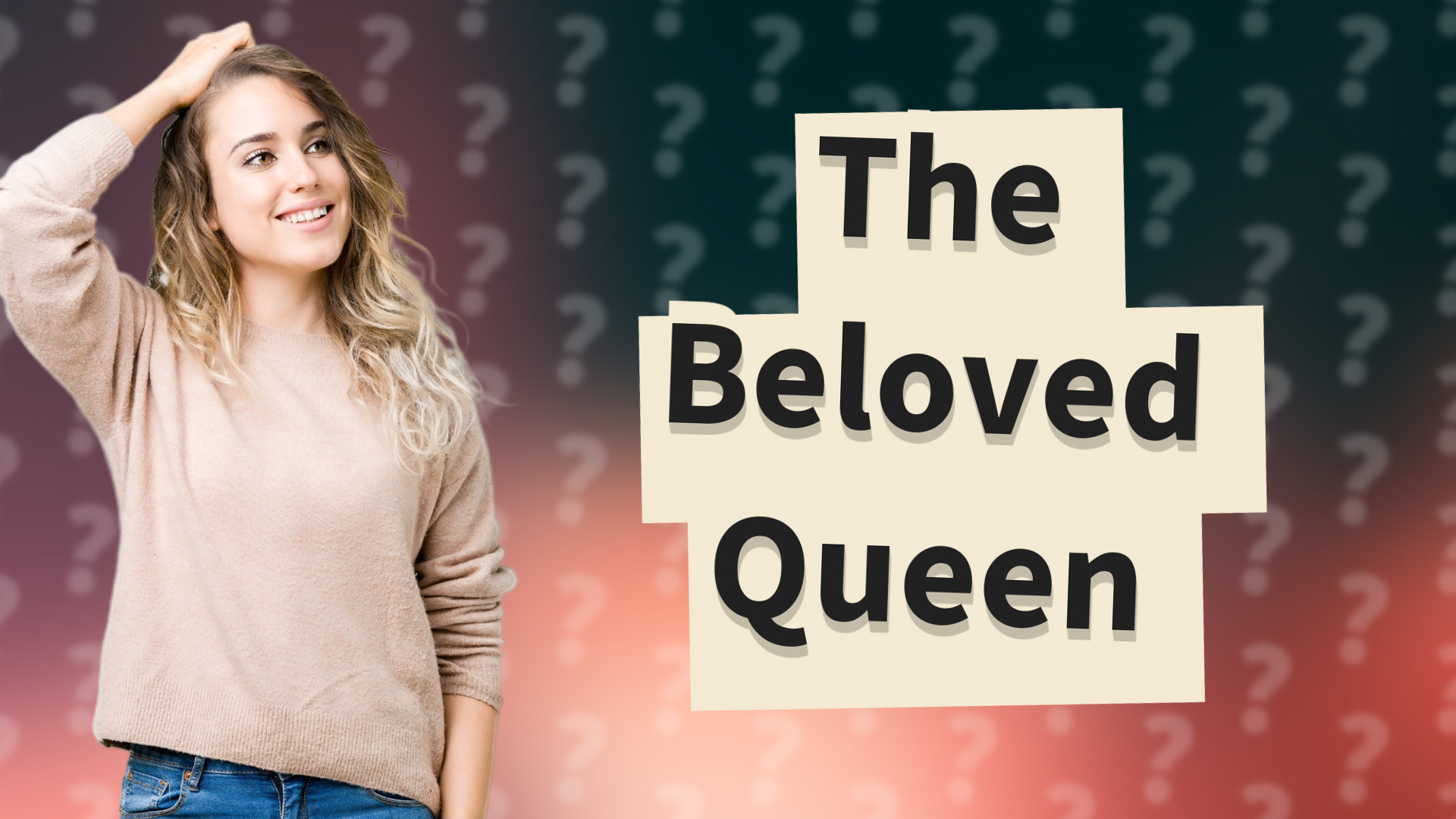 The Beloved Queen