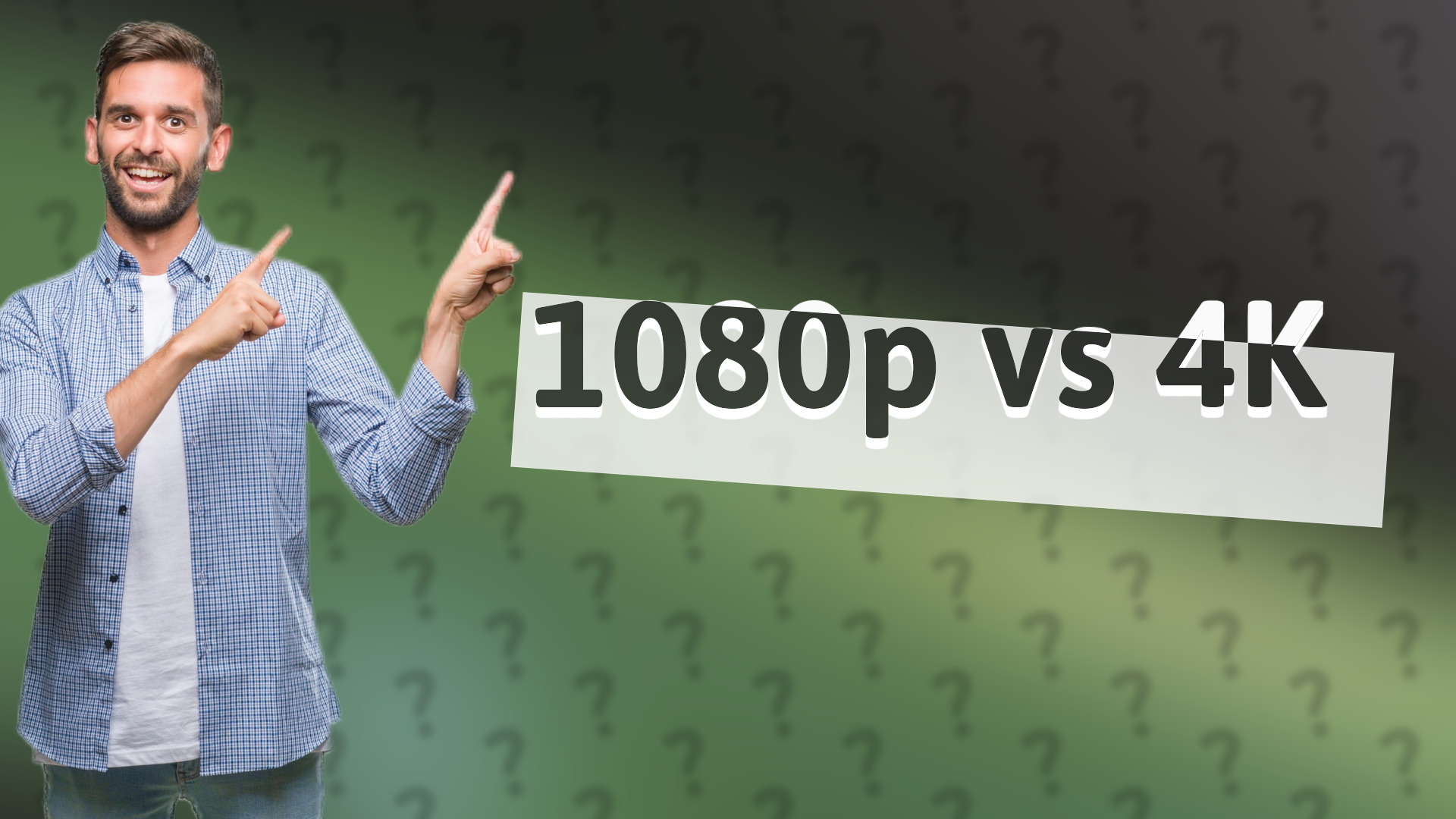 1080p vs 4K