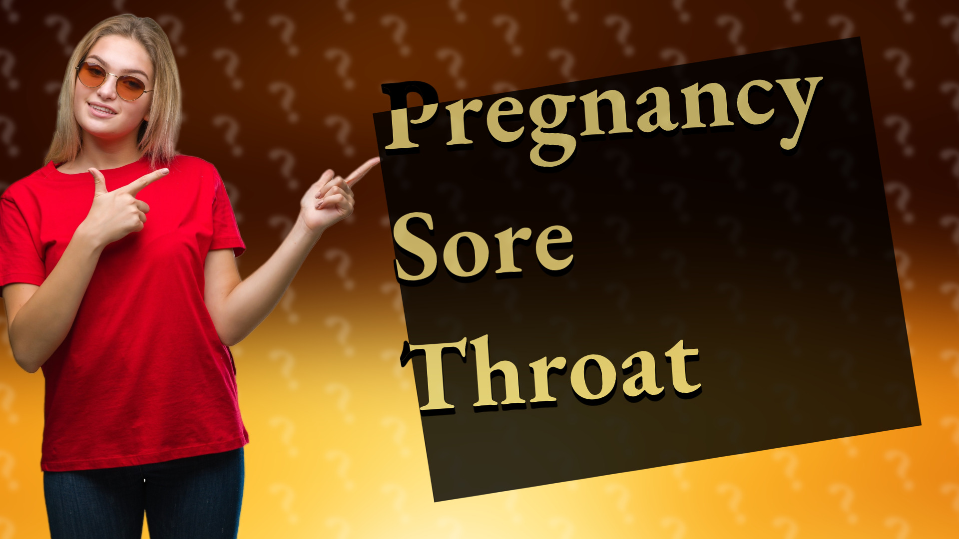 Pregnancy Sore Throat
