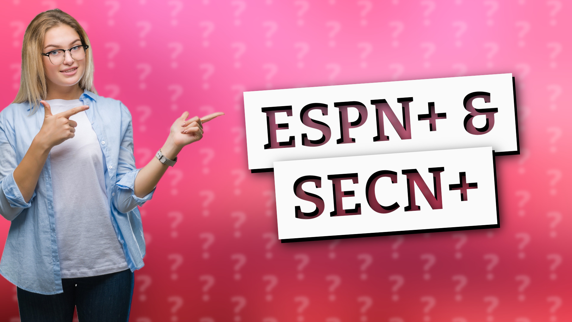 ESPN+ & SECN+