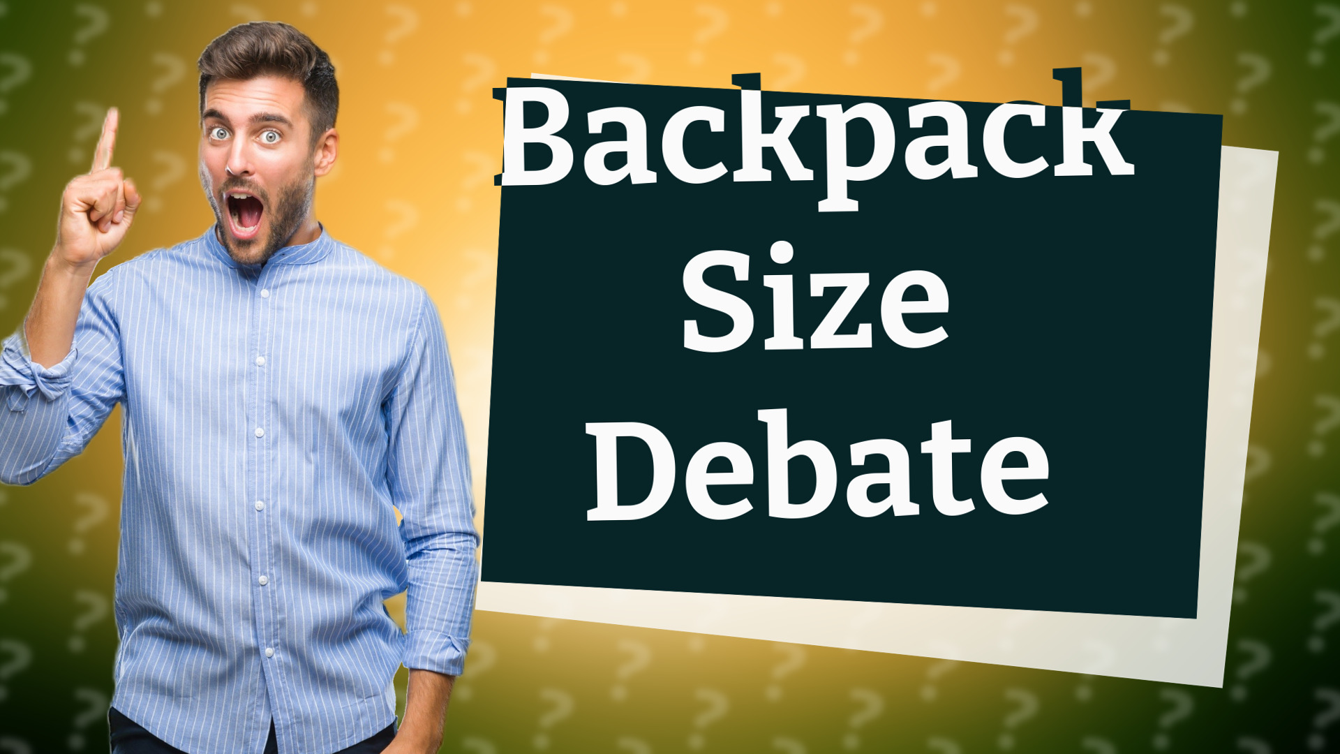 Backpack Size Debate