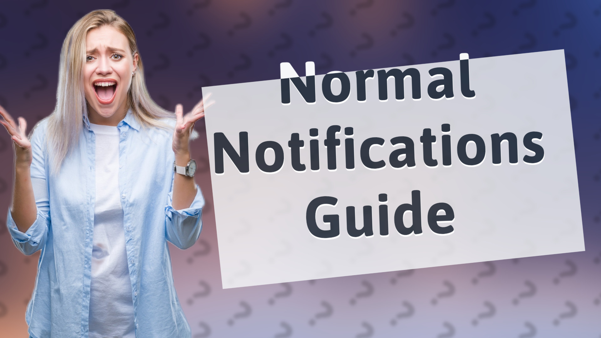 Normal Notifications Guide