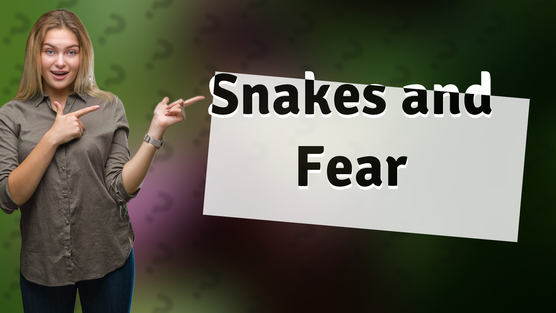 Snakes and Fear