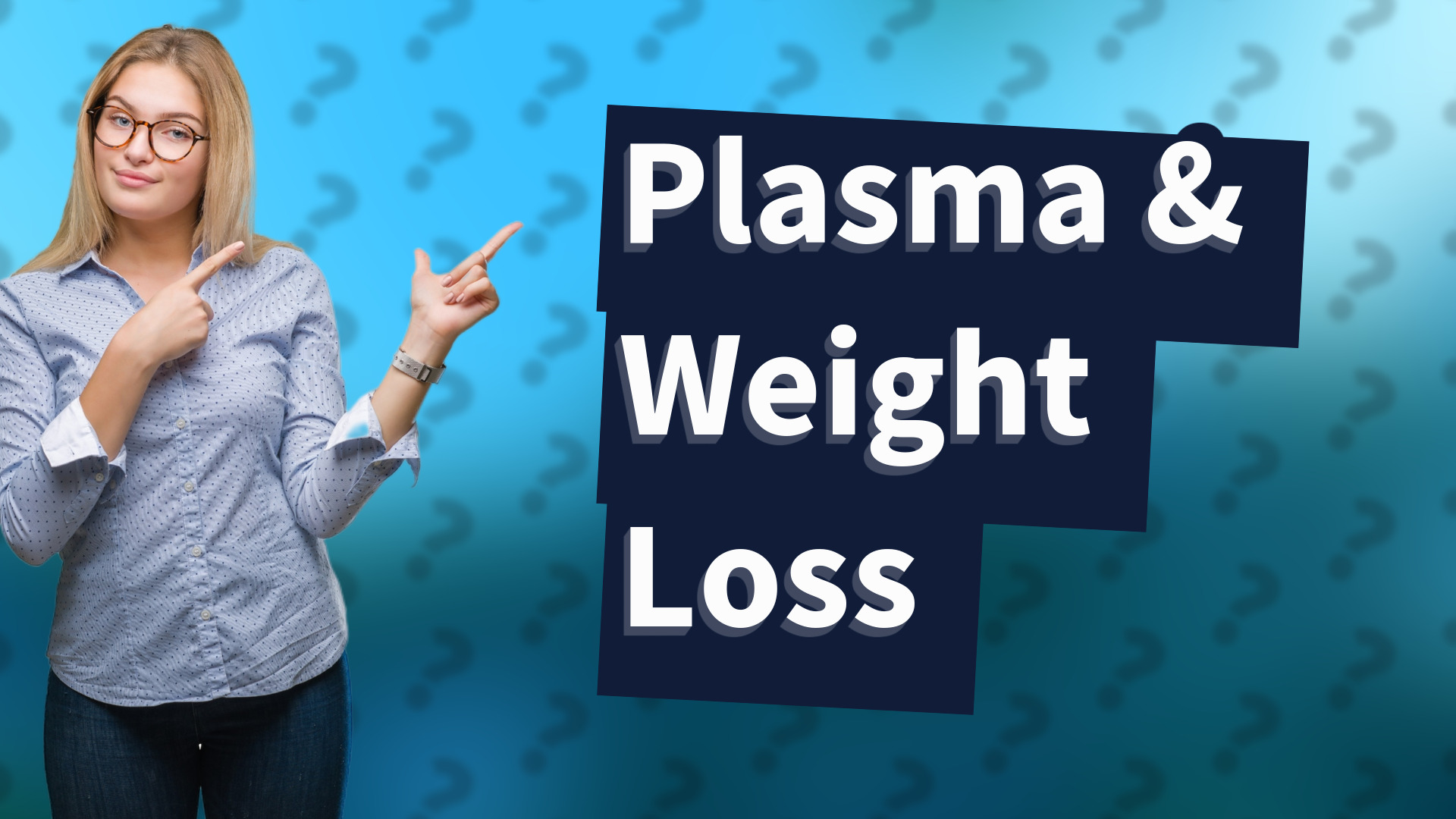 Plasma & Weight Loss