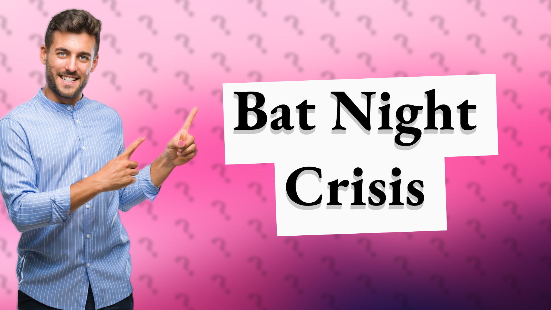 Bat Night Crisis
