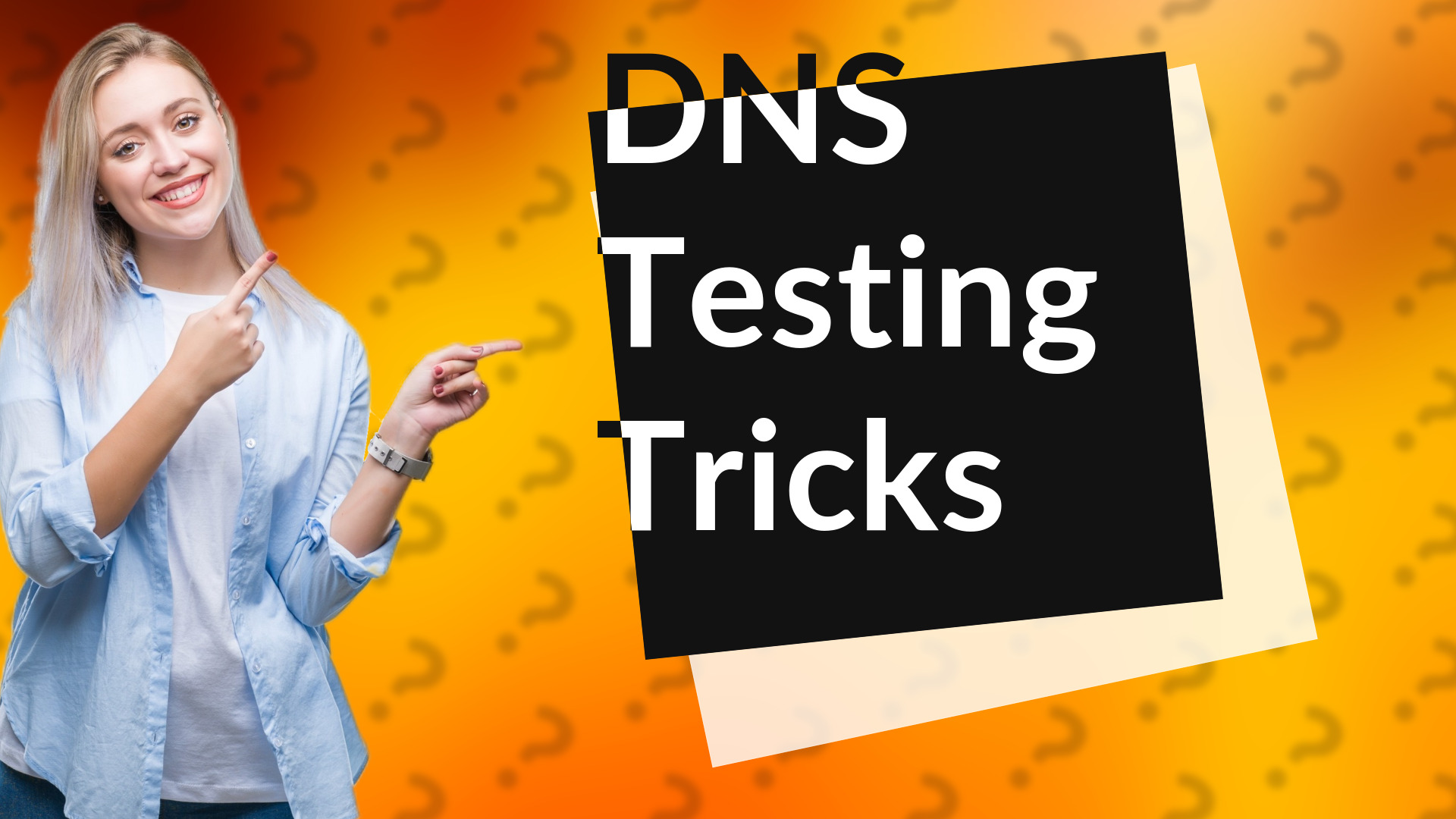 DNS Testing Tricks