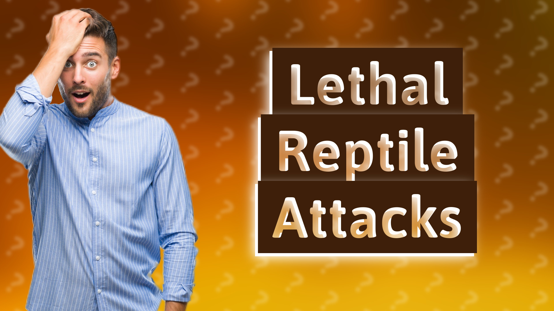 Lethal Reptile Attacks