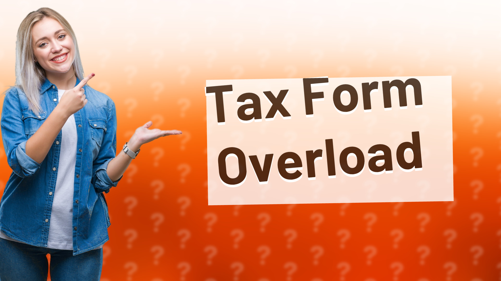 Tax Form Overload