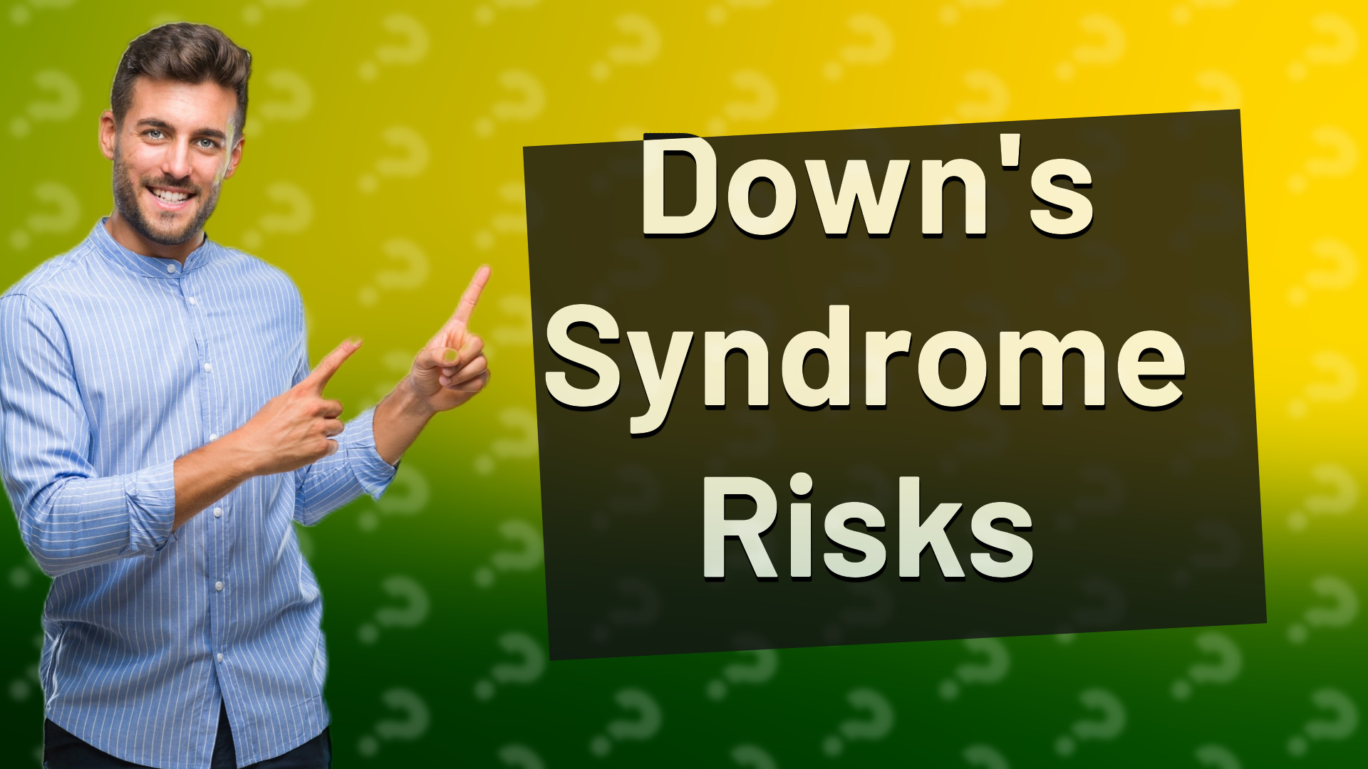 Down's Syndrome Risks
