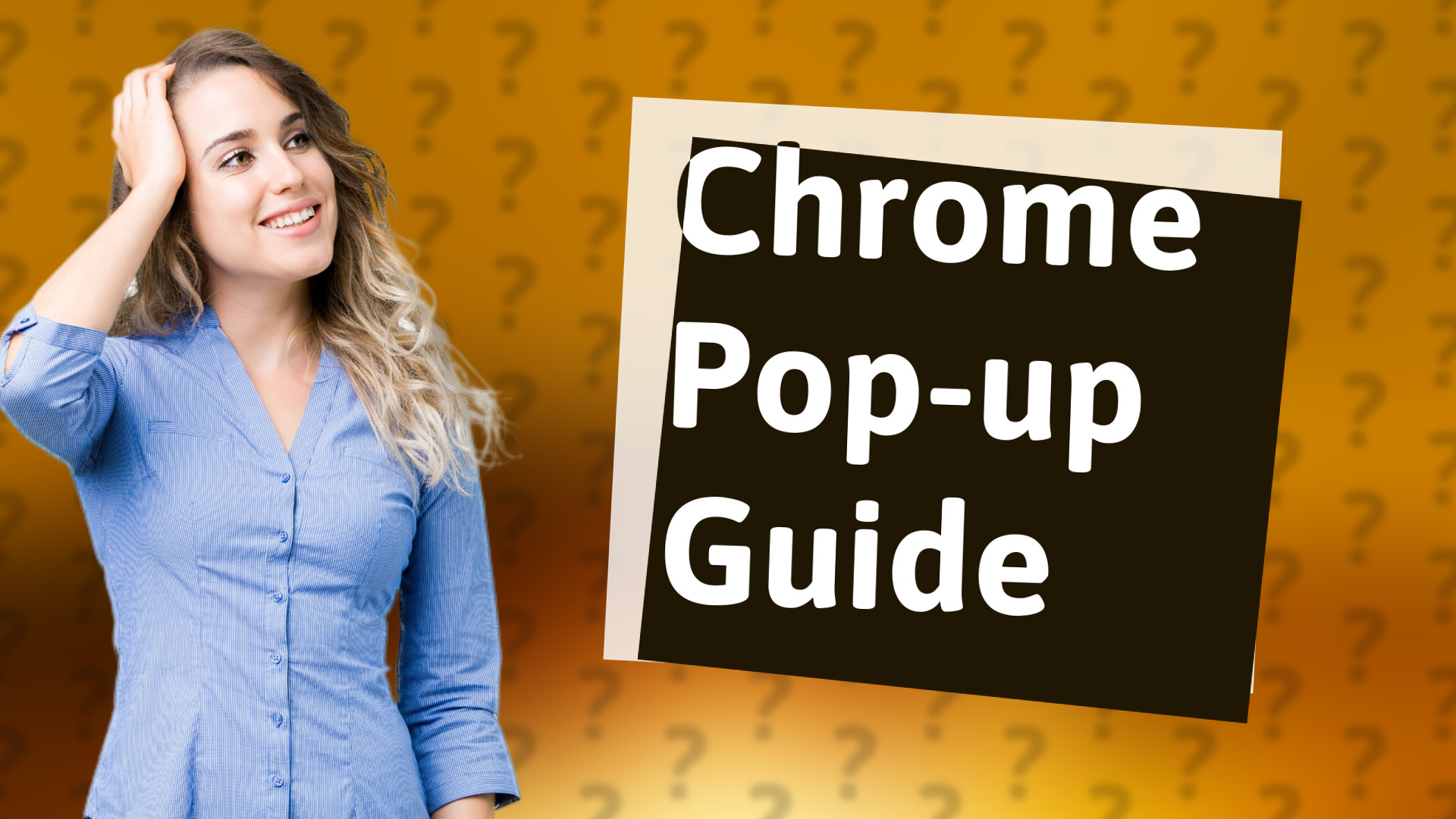 Chrome Pop-up Guide