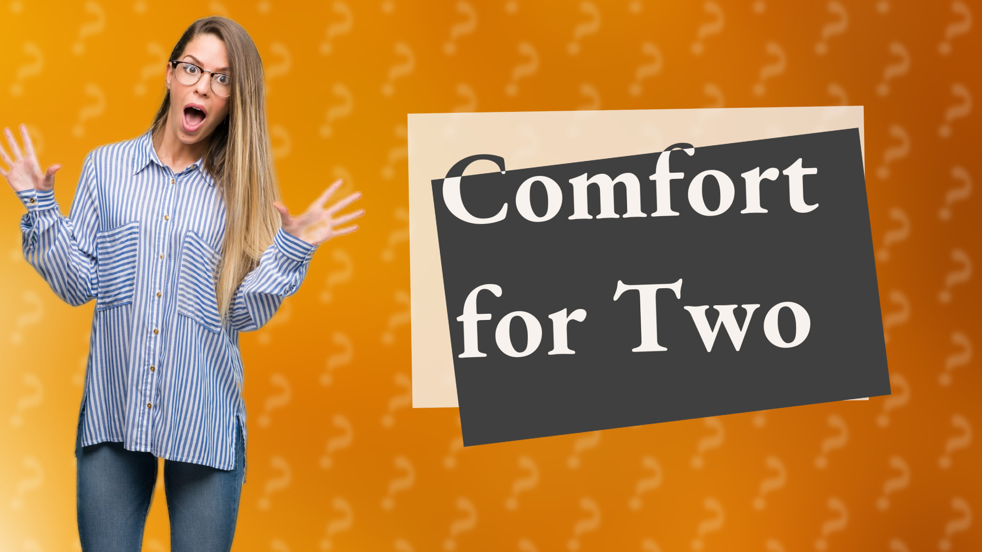 Comfort for Two