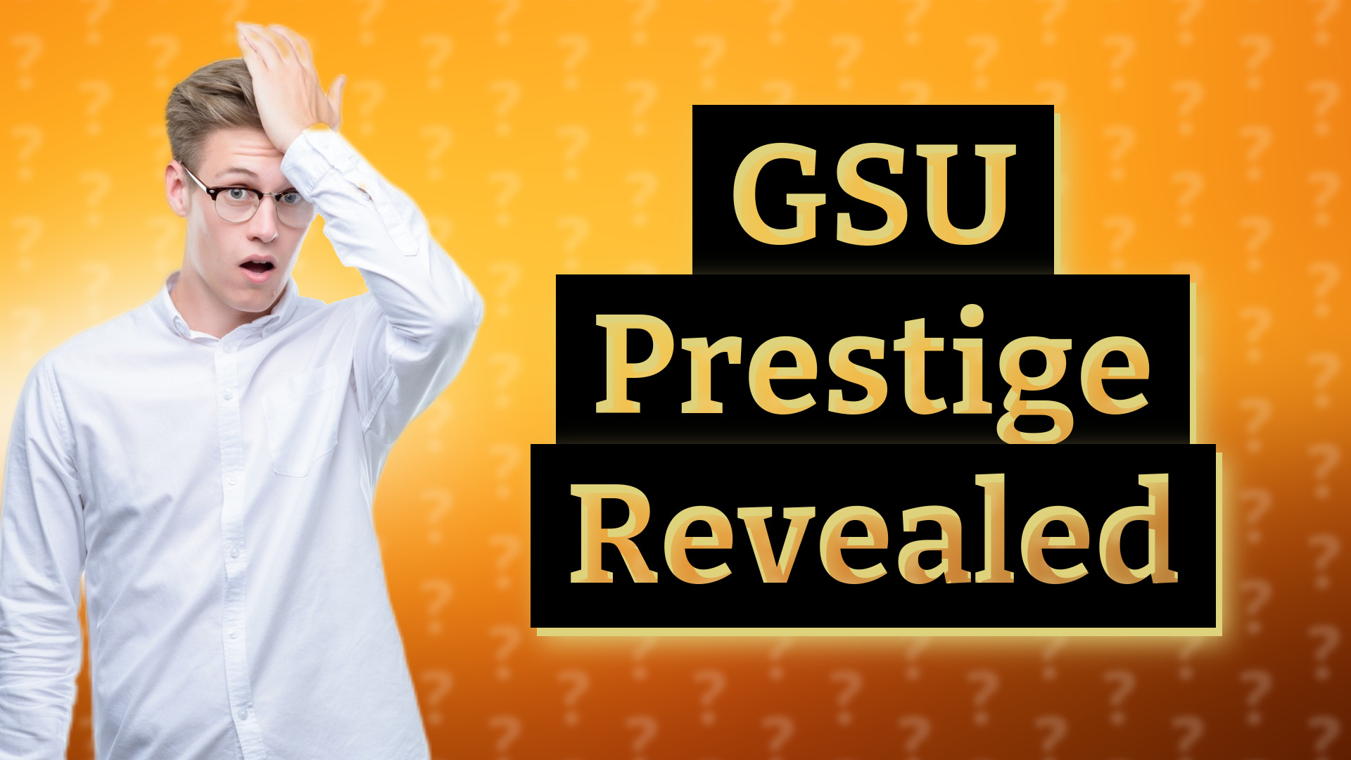 GSU Prestige Revealed