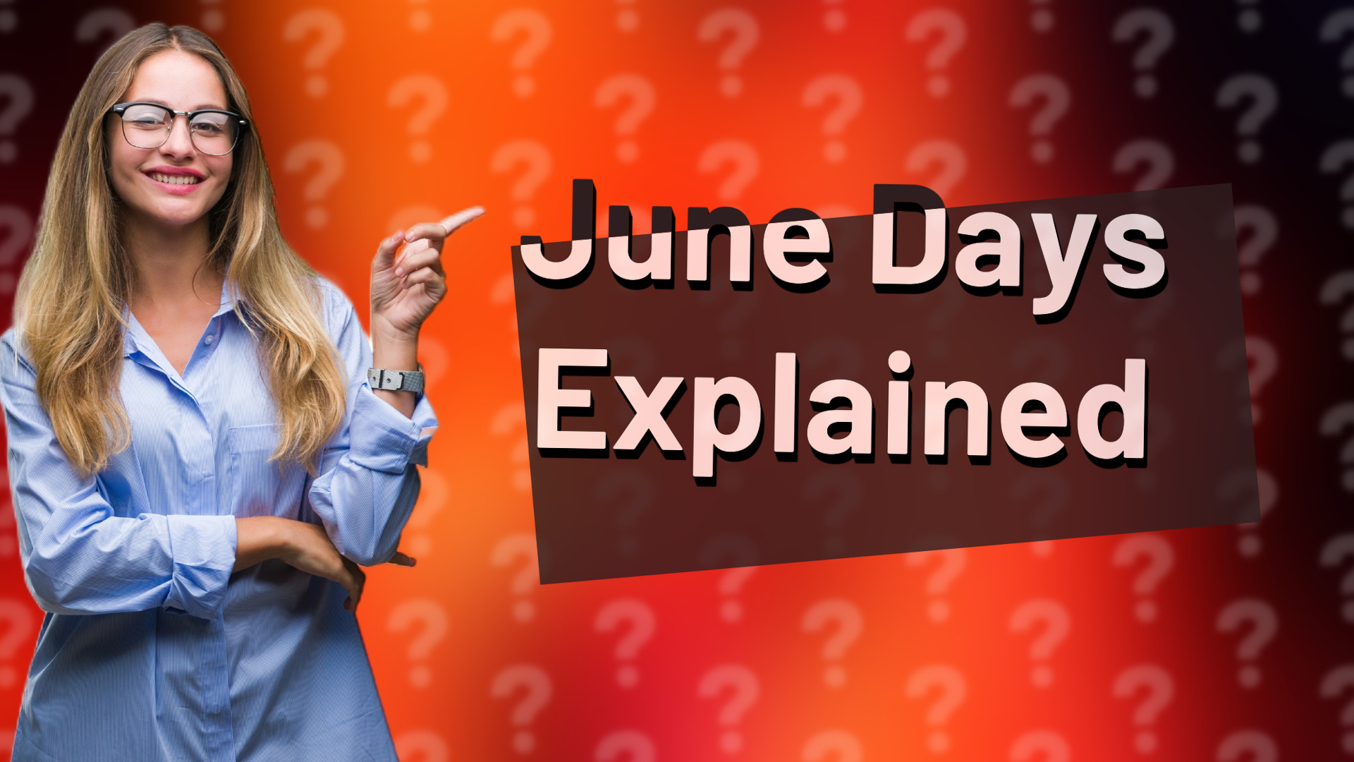 June Days Explained