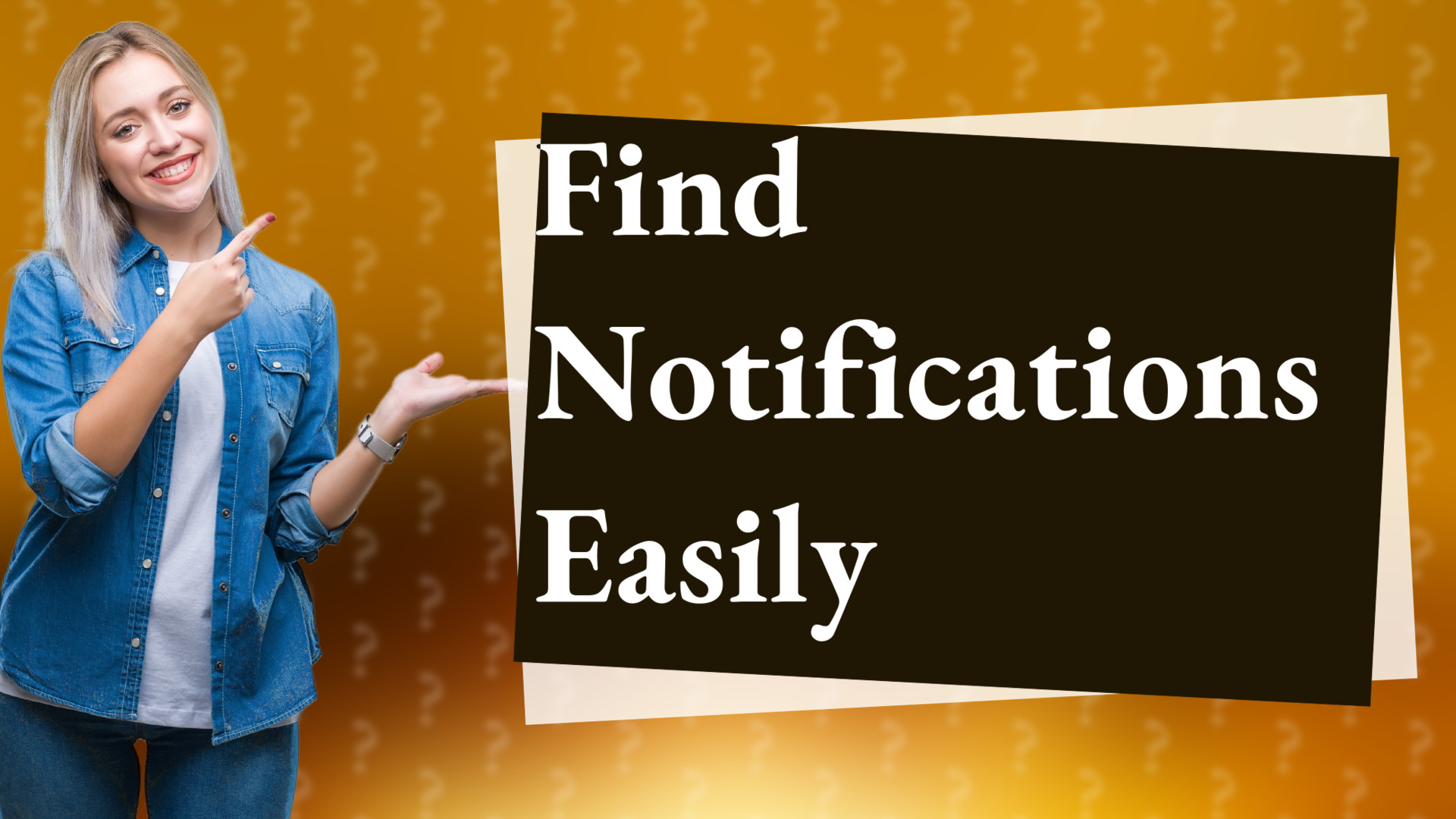 Find Notifications Easily