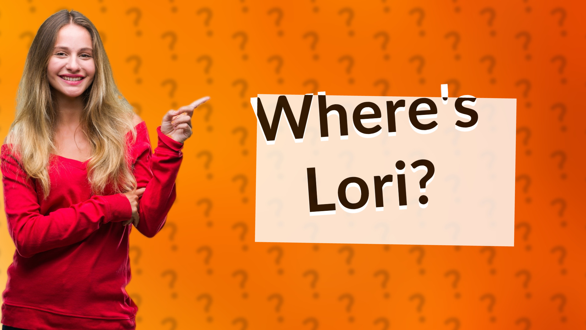 Where's Lori?