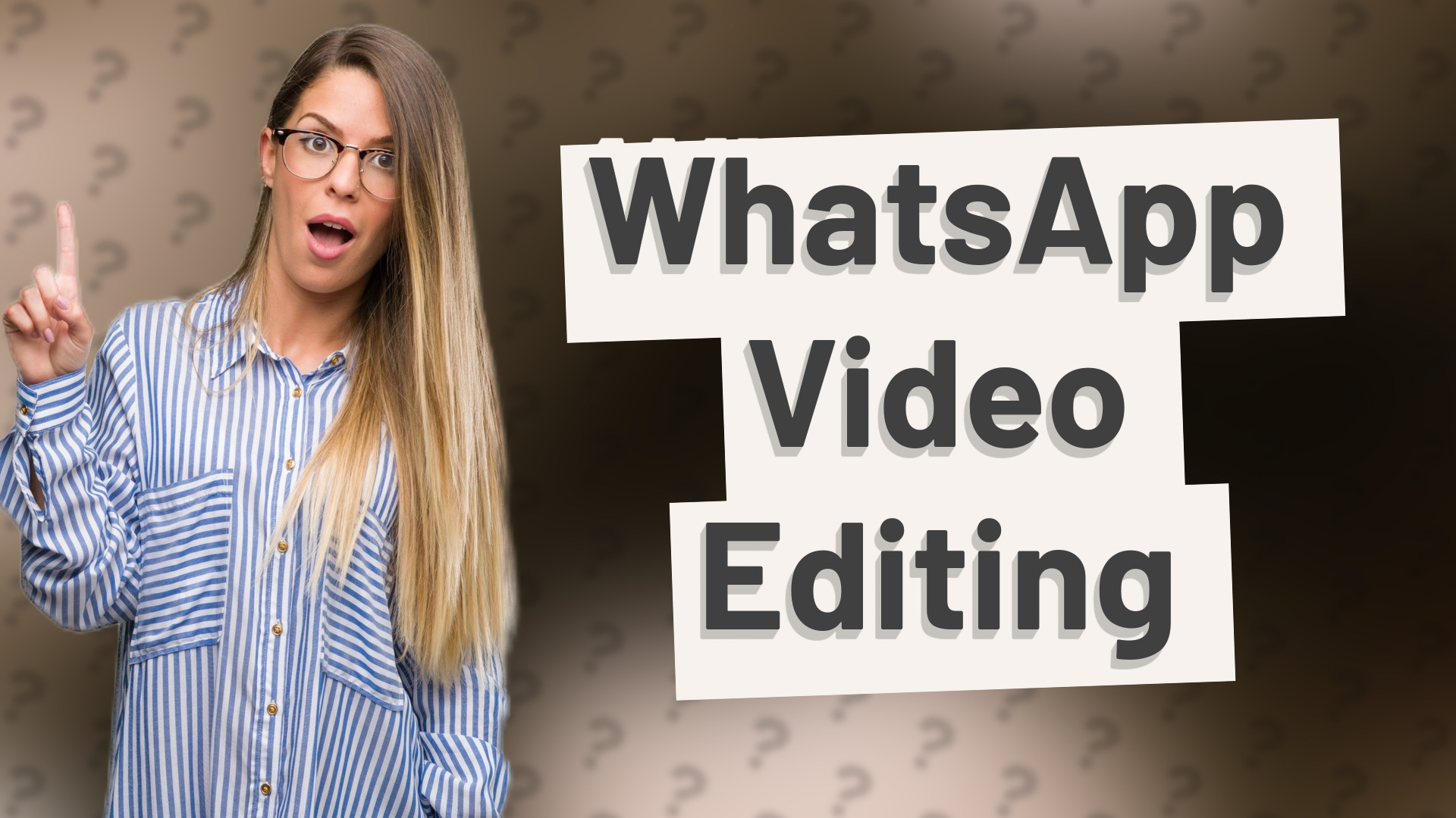 WhatsApp Video Editing