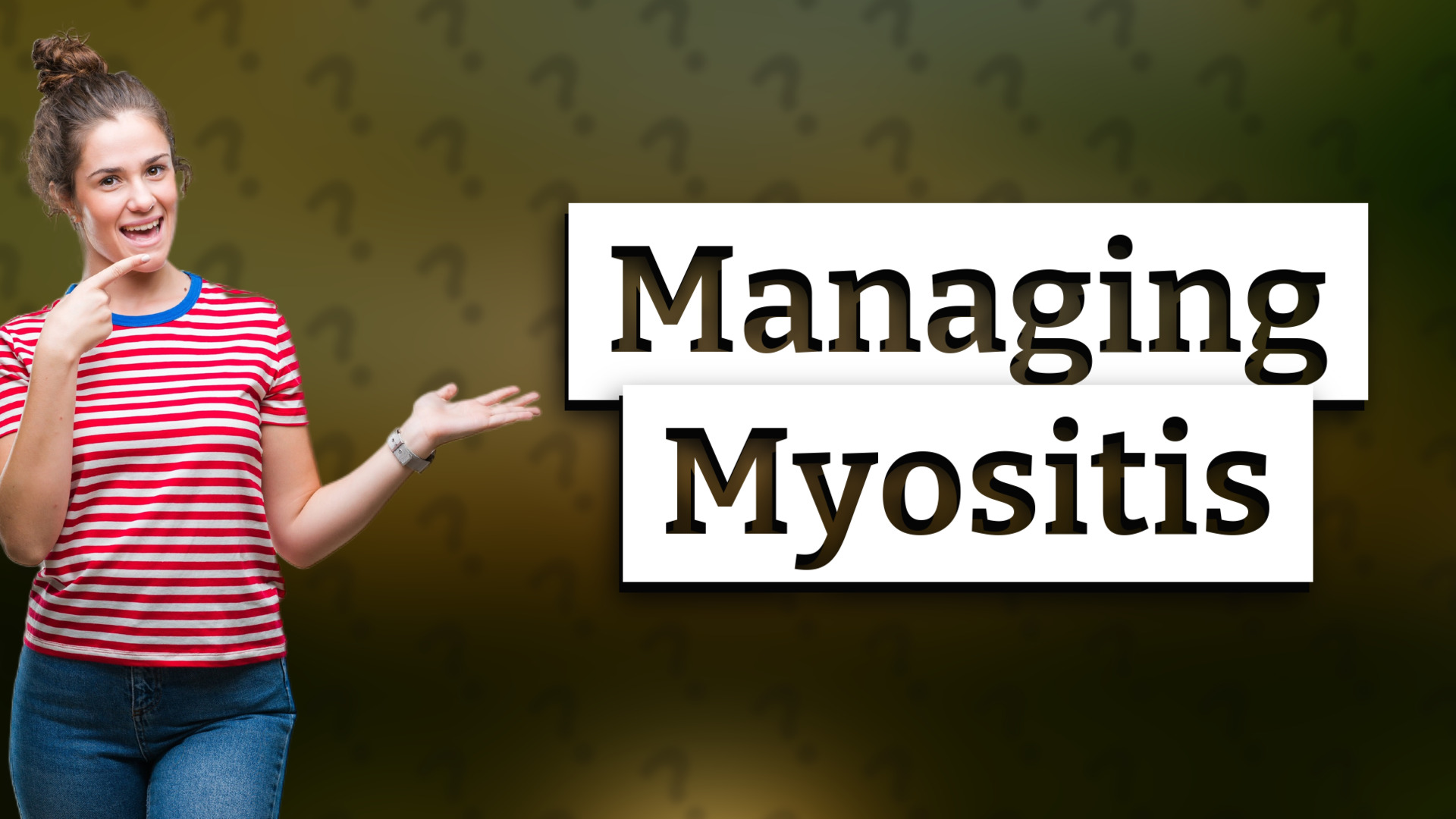 Managing Myositis