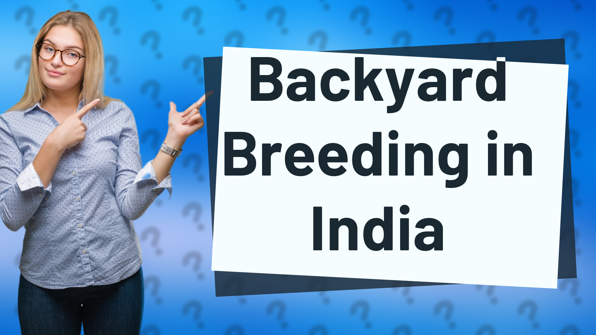 Backyard Breeding in India
