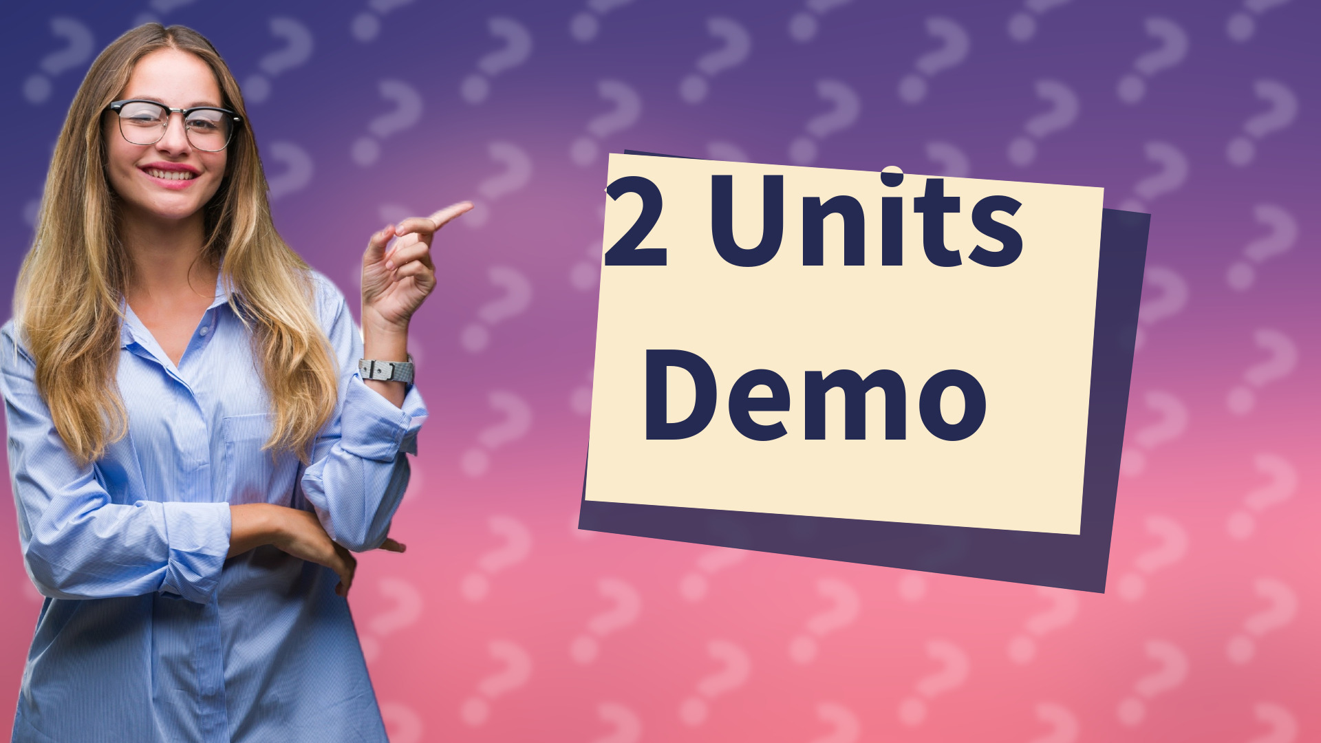 2 Units Demo