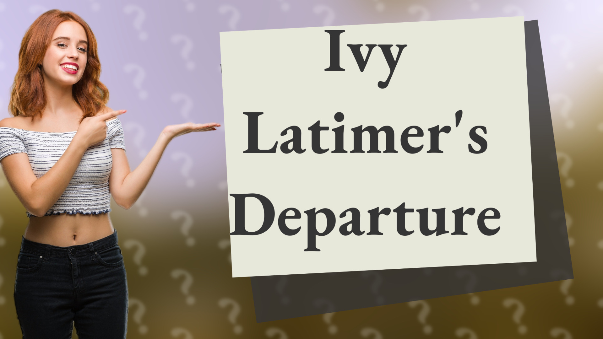 Ivy Latimer's Departure